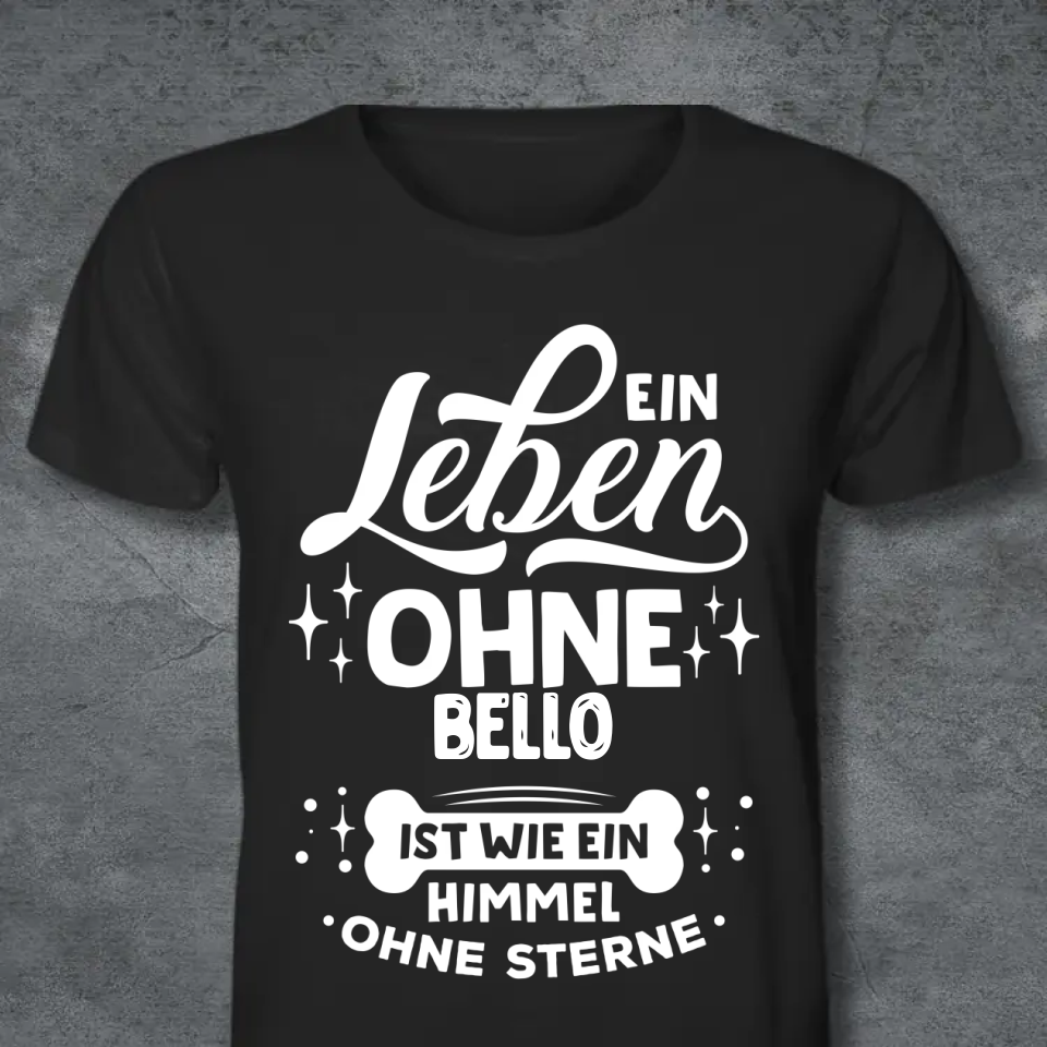 EIN LEBEN OHNE...PERSONALISIERTES SHIRT