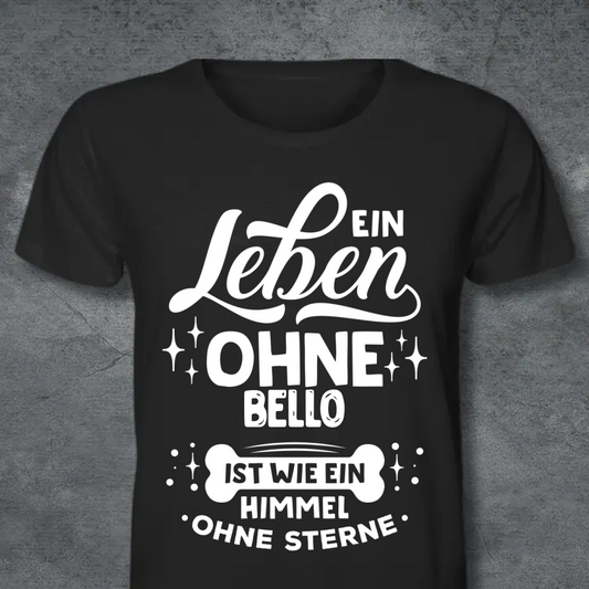 EIN LEBEN OHNE...PERSONALISIERTES SHIRT