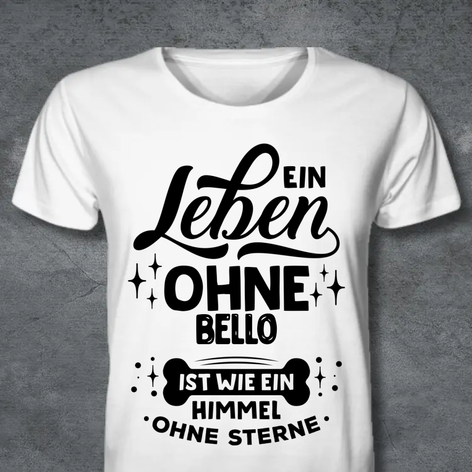 EIN LEBEN OHNE...PERSONALISIERTES SHIRT HELL