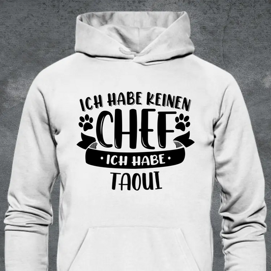 ICH HABE KEINEN CHEF PERSONALISIERTER KAPUZENPULLI